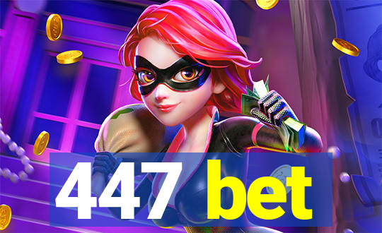 447 bet